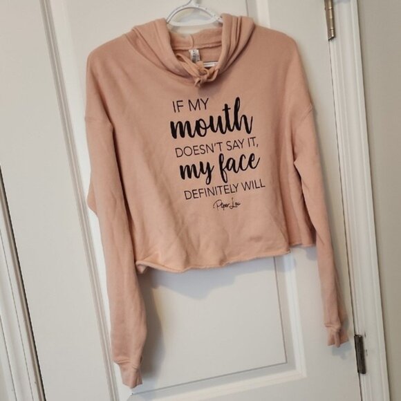 Piper Lou Tops - Piper Lou If My Mouth Doesnt Say It My Face Definitely Will Cropped Hoodie